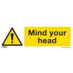 Sealey Worksafe® Mind Your Head Safety Sign - Rigid Plastic