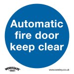 Sealey Worksafe® Automatic Fire Door Keep Clear Safety Sign - Rigid Plastic