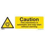 Sealey Worksafe® Caution Automatic Machinery Safety Sign - Rigid Plastic